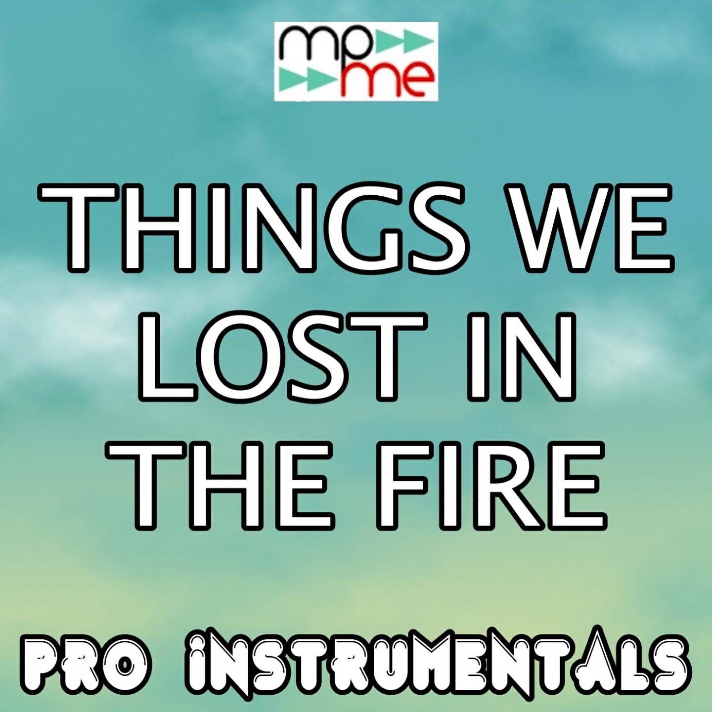 Pro Instrumentals - Things We Lost in the Fire (Karaoke Version) (Originally Performed by Bastille)