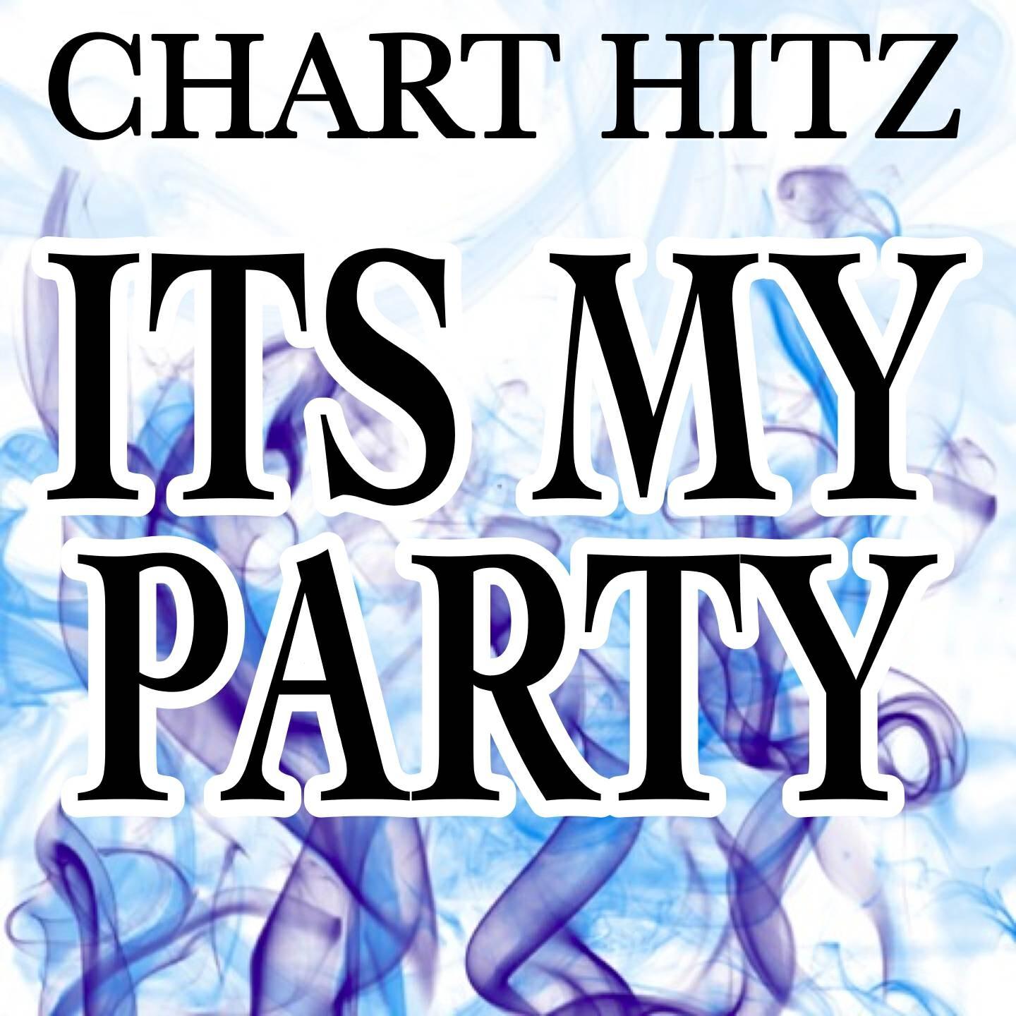 Chart Hitz - It's My Party