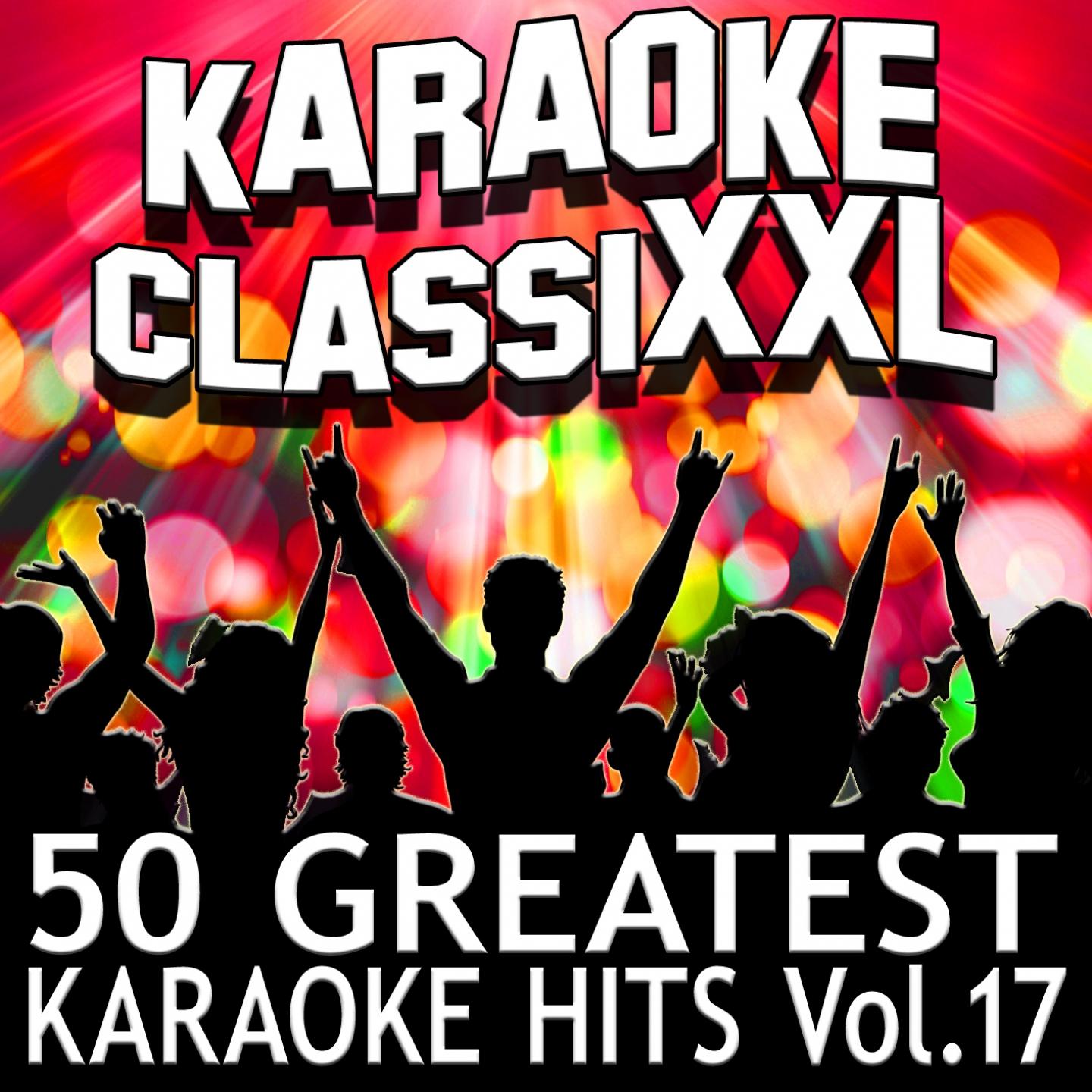 Постер альбома 50 Greatest Karaoke Hits, Vol. 17