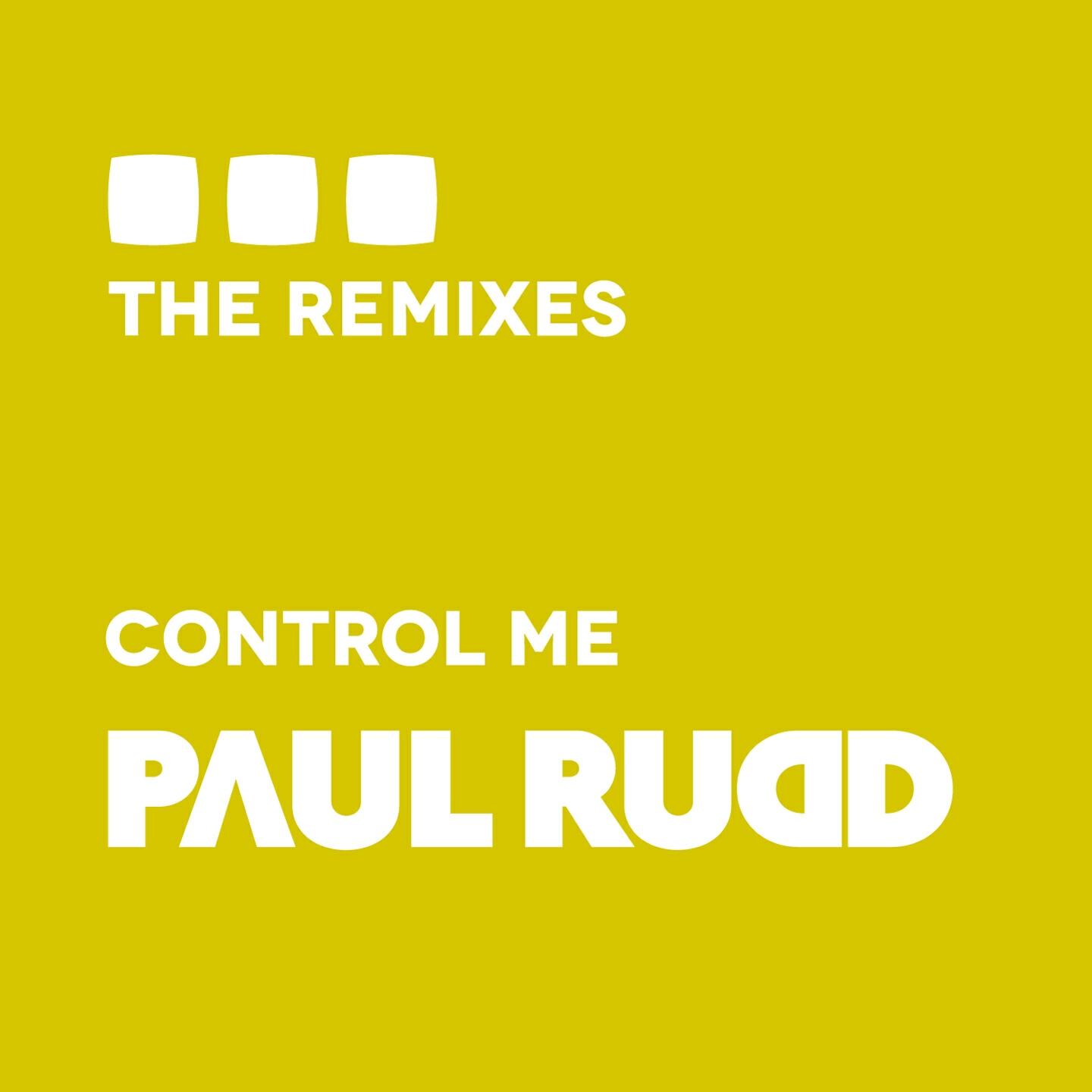 Paul Rudd - Control Me (Rudd De Funk 2013 Remix)
