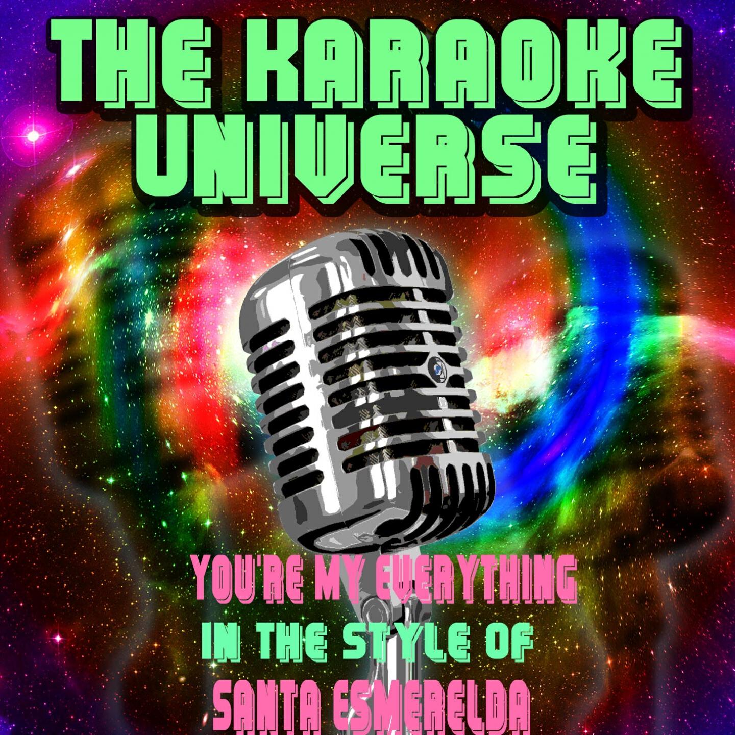 The Karaoke Universe - You're My Everything (Karaoke Version) [in the Style of Santa Esmerelda]