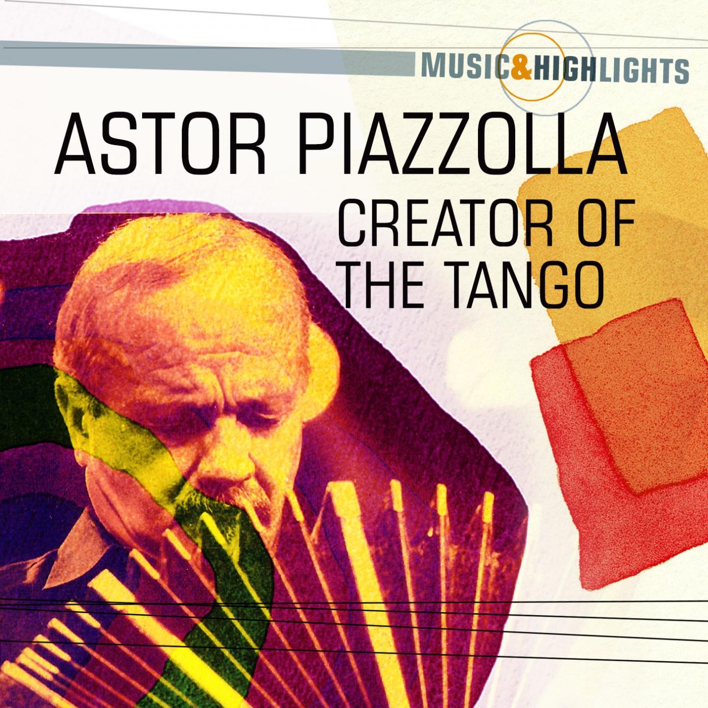 Постер альбома Music & Highlights: Creator of the Tango