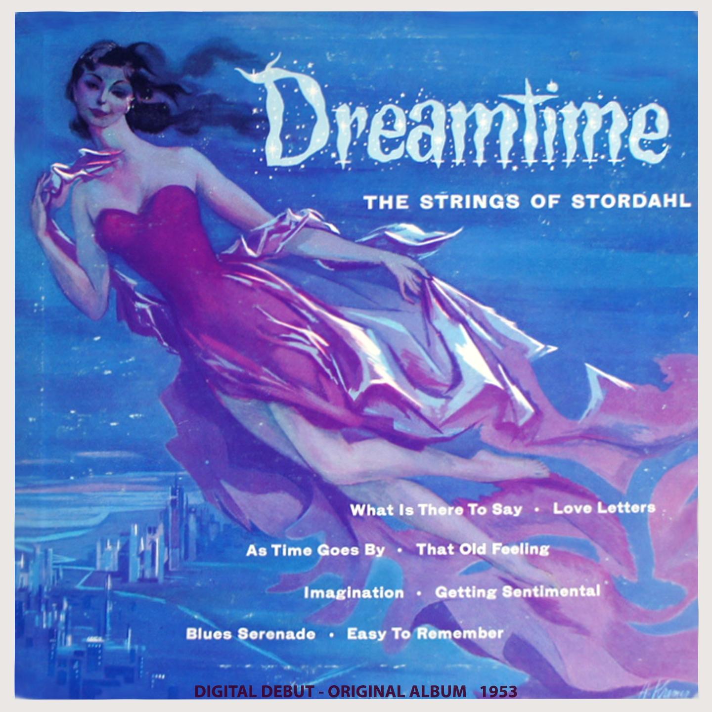 Постер альбома Dreamtime - The Strings Of Alex Stordahl