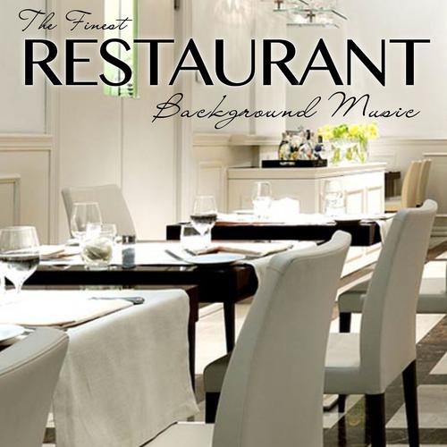 Постер альбома The Finest Restaurant Background Music