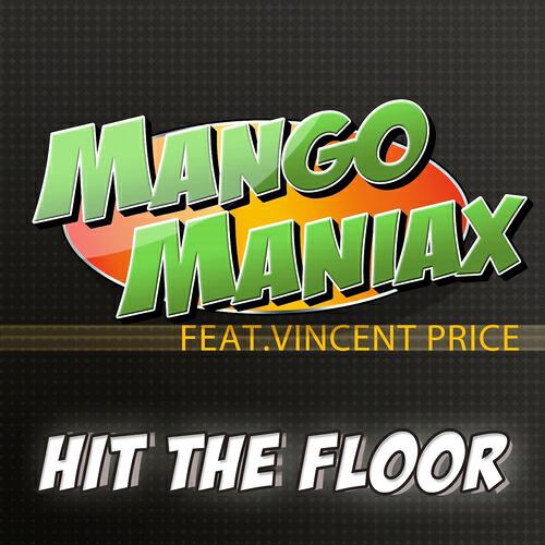 Mango Maniax - Hit the Floor (Festival Edit Maxi)