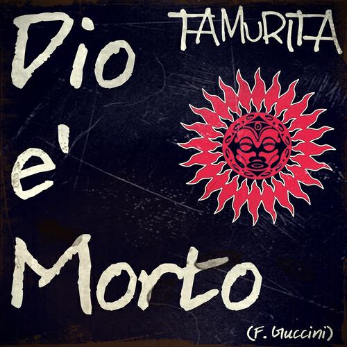 Tamurita - Dio è morto