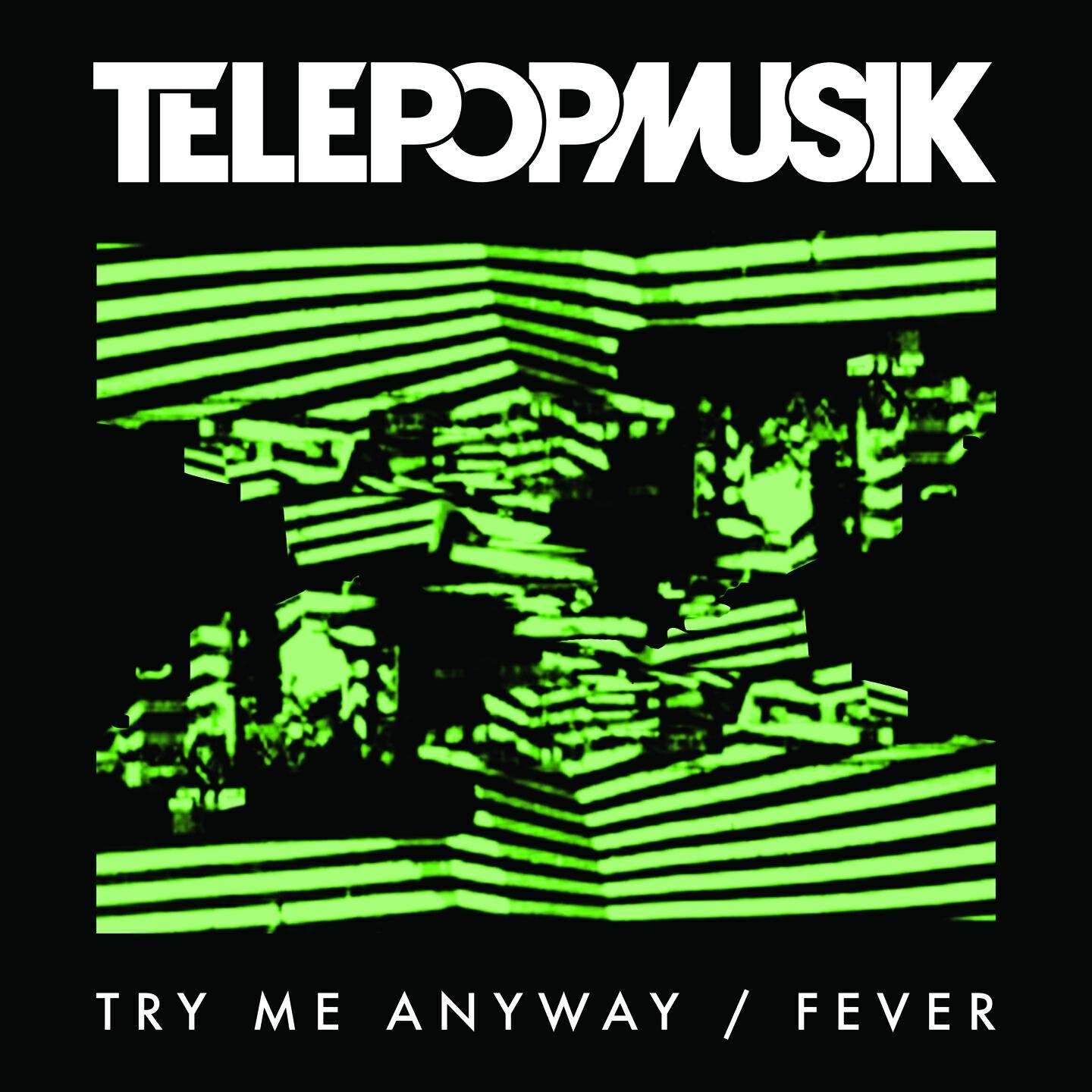 Telepopmusik - Try Me Anyway (Dirty Channels Remix)