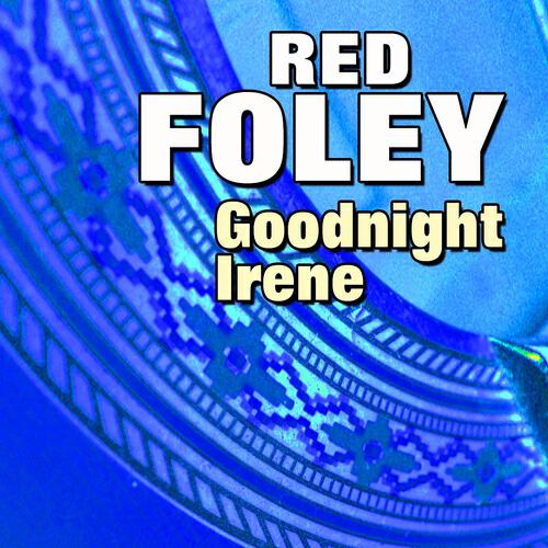 Red Foley - Have I Told You Latley That I Love You