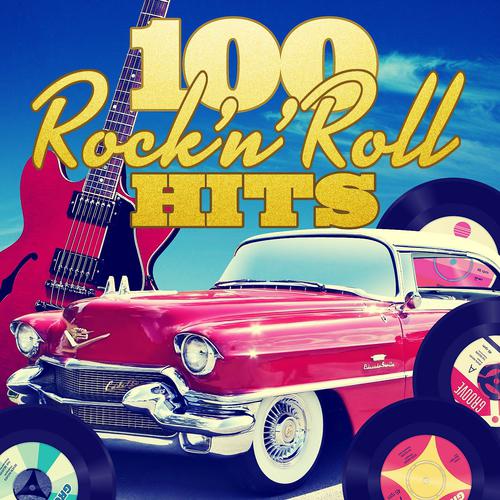 Постер альбома 100 Rock'n'Roll Hits (Remastered)