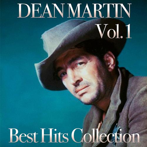 Постер альбома Dean Martin Best Hits Collection, Vol. 1