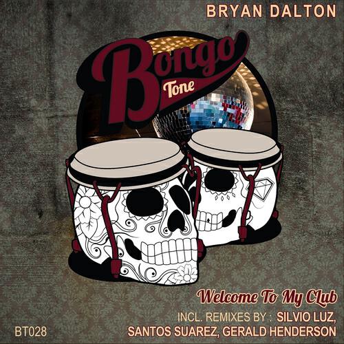 Bryan Dalton - Welcome to My Club (Silvio Luz Remix)