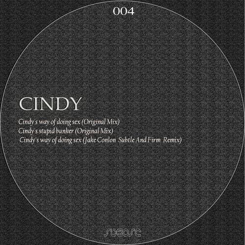 Cindy - Cindy's Way of Doing Sex (Jake Conlon Subtle Yet Firm Remix)