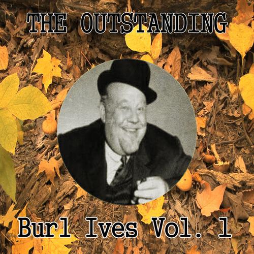 Burl Ives - A Little Bitty Tear