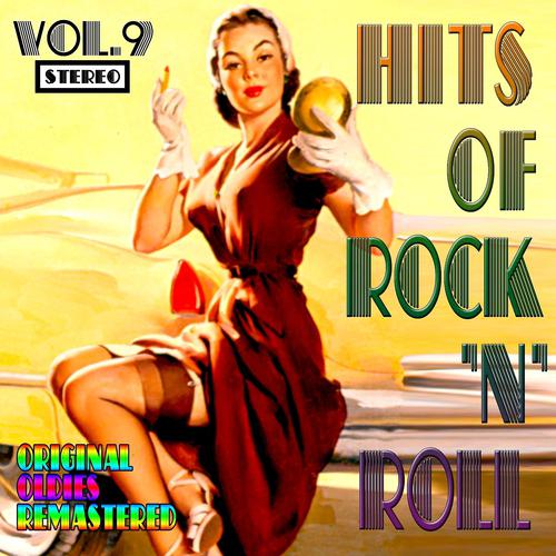Постер альбома Hits of Rock 'n' Roll, Vol. 9 (Original Oldies Remastered)