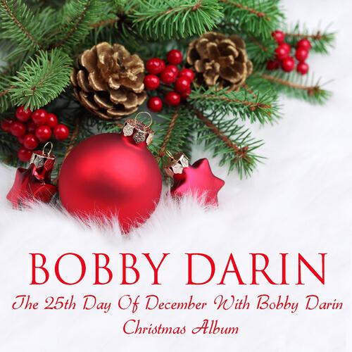Bobby Darin - O Come All Ye Faithful