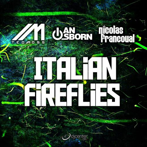 Teo Moss - Italian Fireflies (Teo Moss Rework)