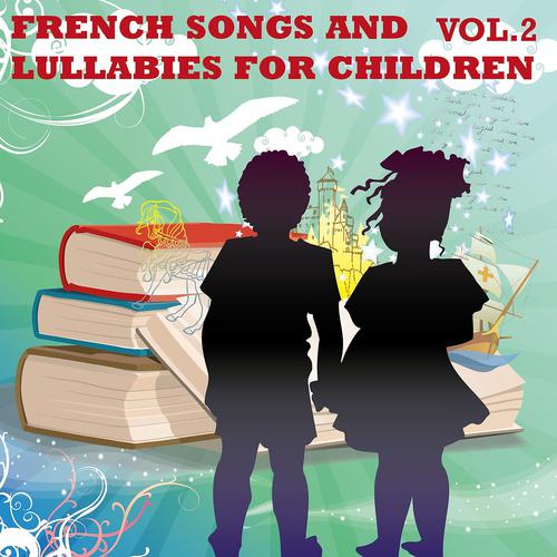 Постер альбома French Songs and Lullabies for Children, Vol. 2