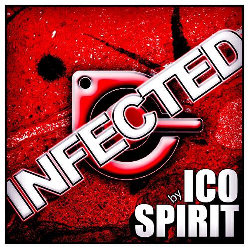 Dj Ico & Dj Spirit - Infected (Original)