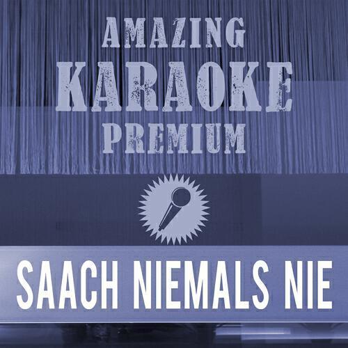 Clara Oaks - Saach niemals nie (Premium Karaoke Version) (Originally Performed By Paveier)