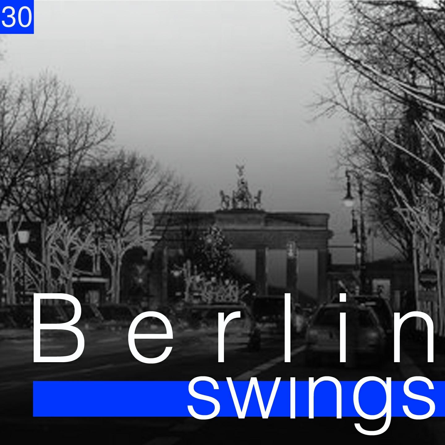 Постер альбома Berlin Swings, Vol. 30 (Die goldene Ära deutscher Tanzorchester)