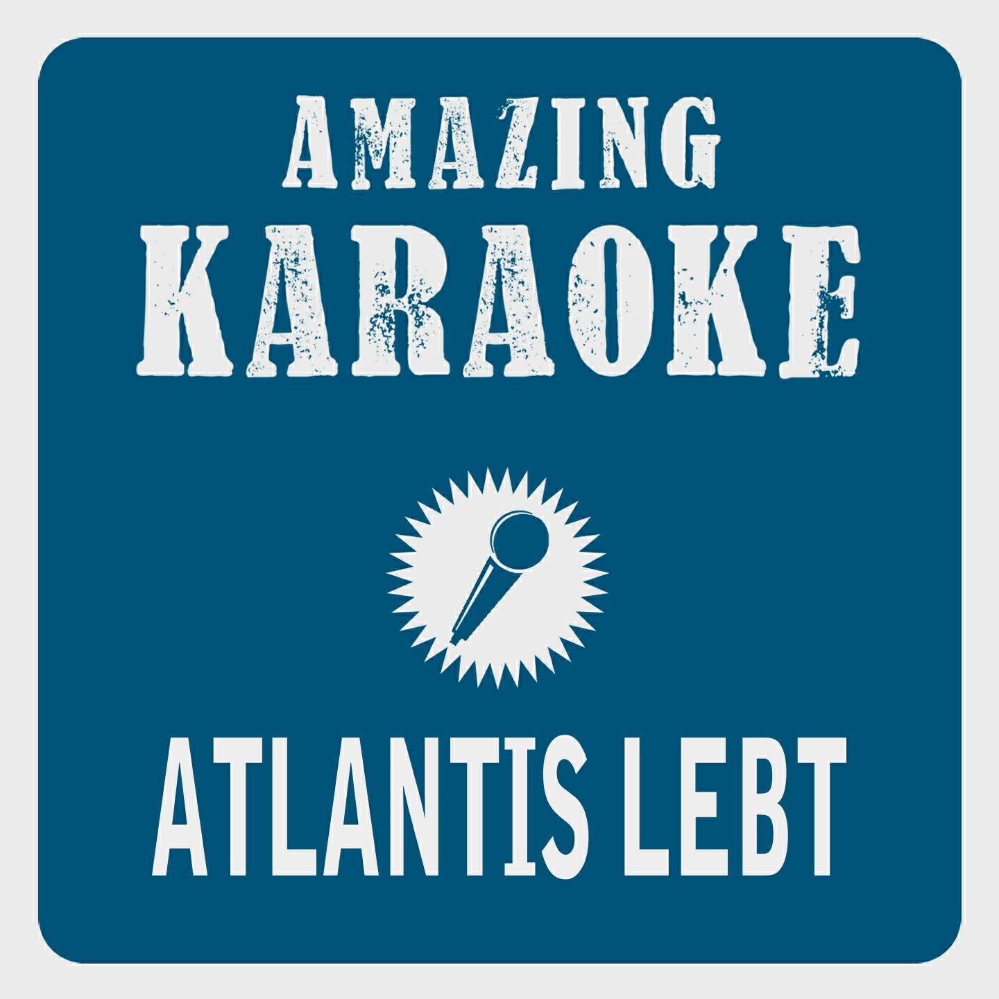 Clara Oaks - Atlantis lebt (Karaoke Version) (Originally Performed By Andrea Berg)