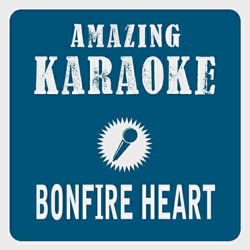 Clara Oaks - Bonfire Heart (Karaoke Version) (Originally Performed By James Blunt)