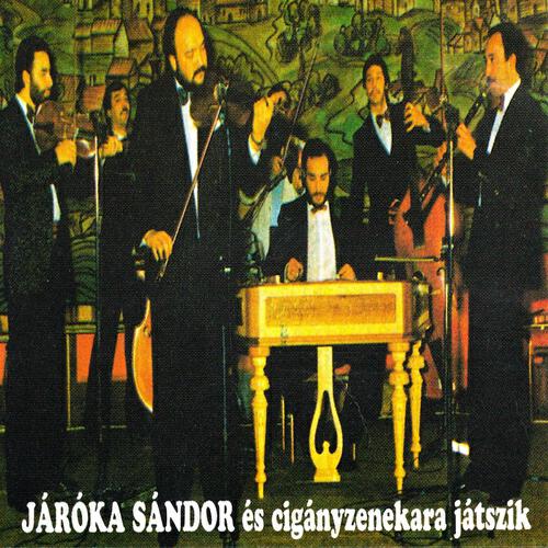 Sándor Járóka And His Gypsy Band - Messze a Nagy Erdő
