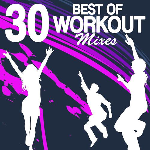 Постер альбома 30 Best of Workout Mixes