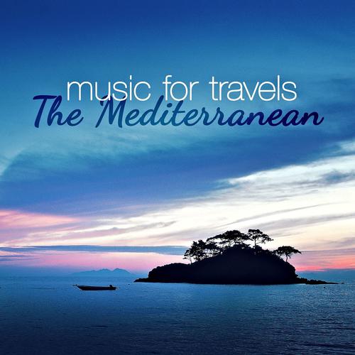 Постер альбома Music for Travels: The Mediterranean