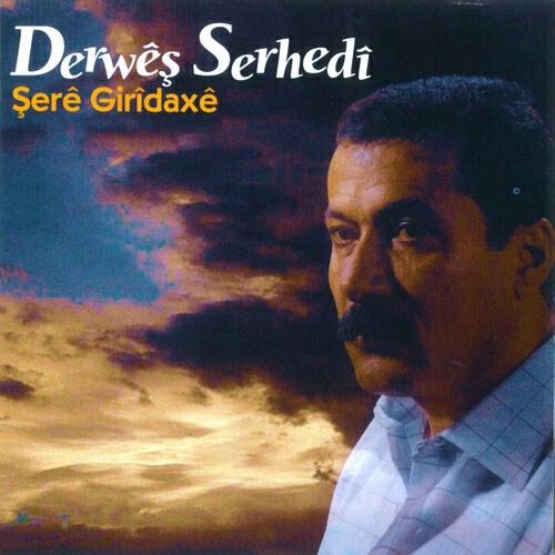 Derwêş Serhedê - Baye Başur