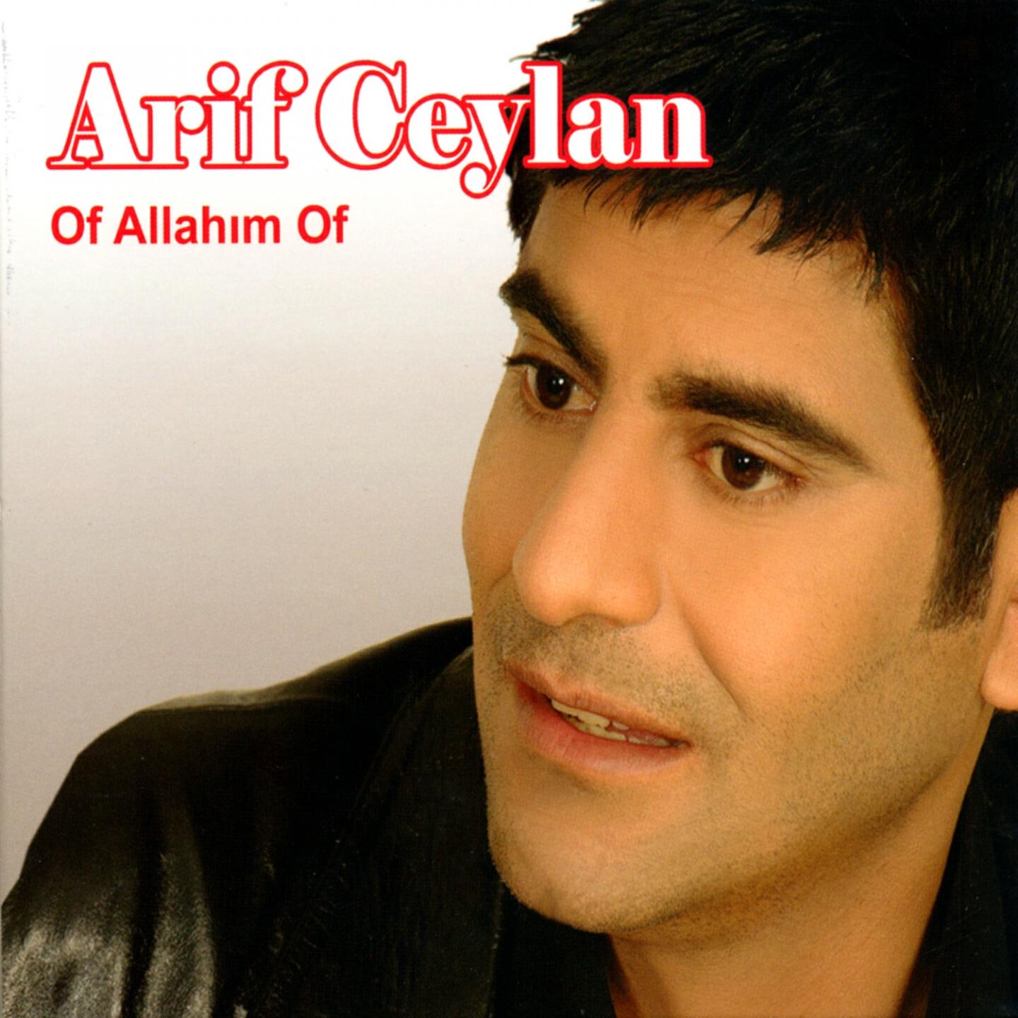 Arif Ceylan - Of Allahım Of