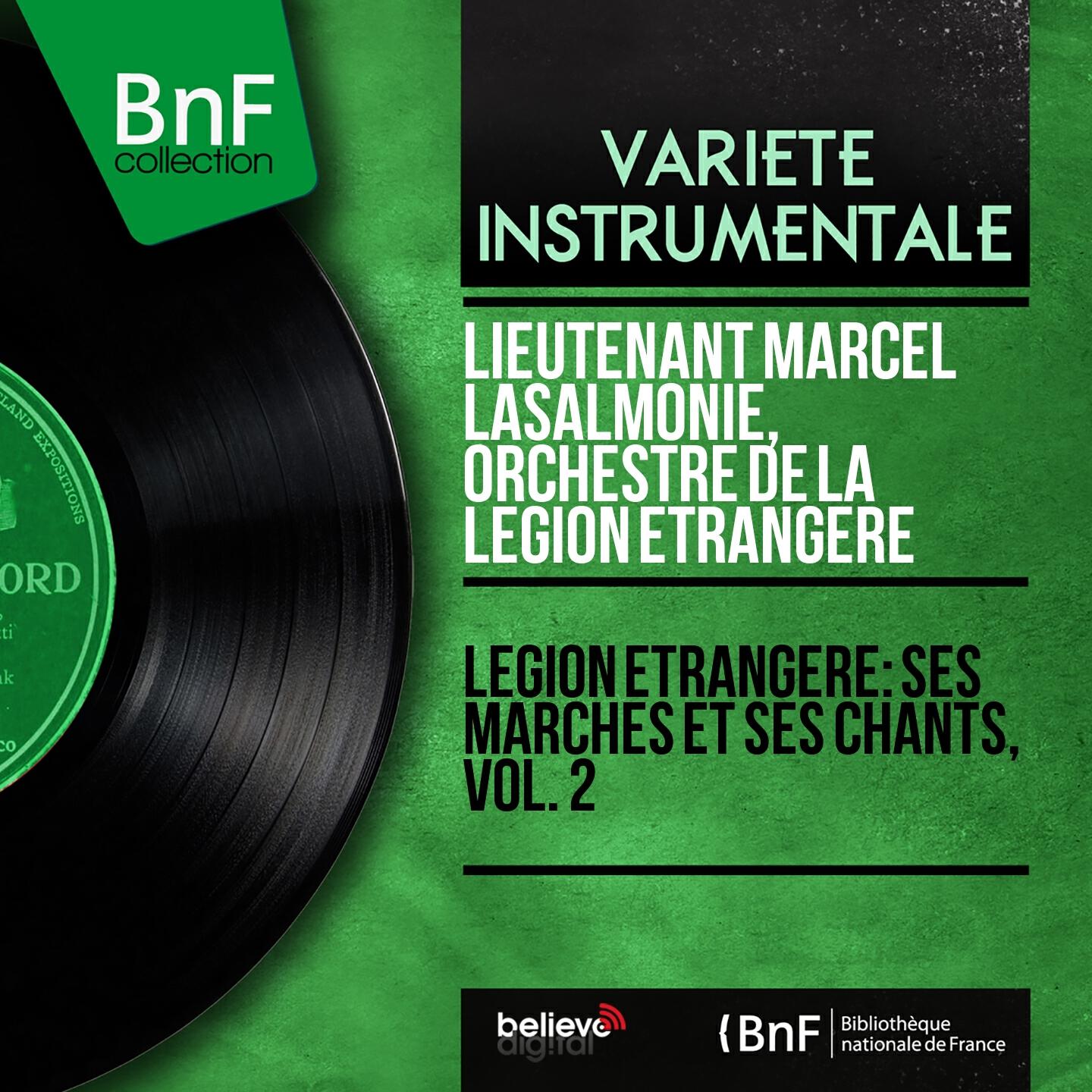 Lieutenant Marcel Lasalmonie - Refrain de la Légion étrangère