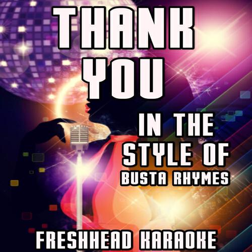 Freshhead Karaoke - Thank You ([Karaoke Version) [Originally Performed By Busta Rhymes]