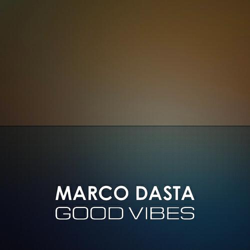 Marco Dasta - Good Vibes (Pipo Monisperi Remix)