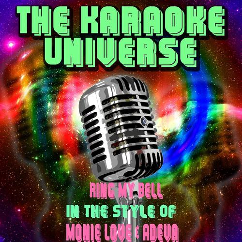 The Karaoke Universe - Ring My Bell (Karaoke Version) [In the Style of Monie Love, Adeva]