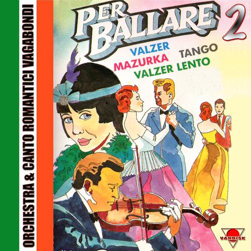 Постер альбома Per ballare, Vol. 2
