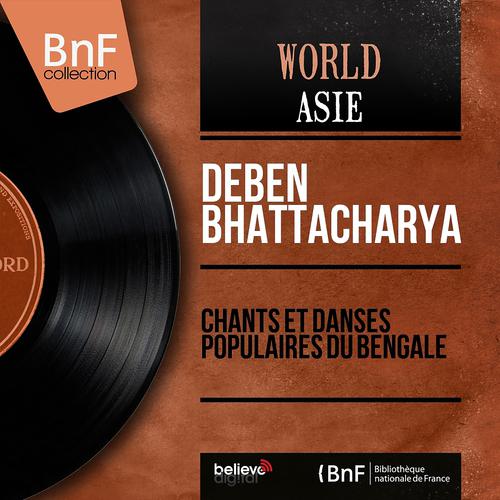 Постер альбома Chants et danses populaires du Bengale (Mono Version)