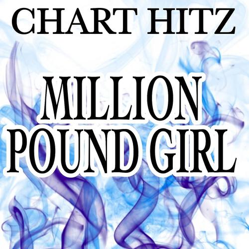 Chart Hitz - Million Pound Girl