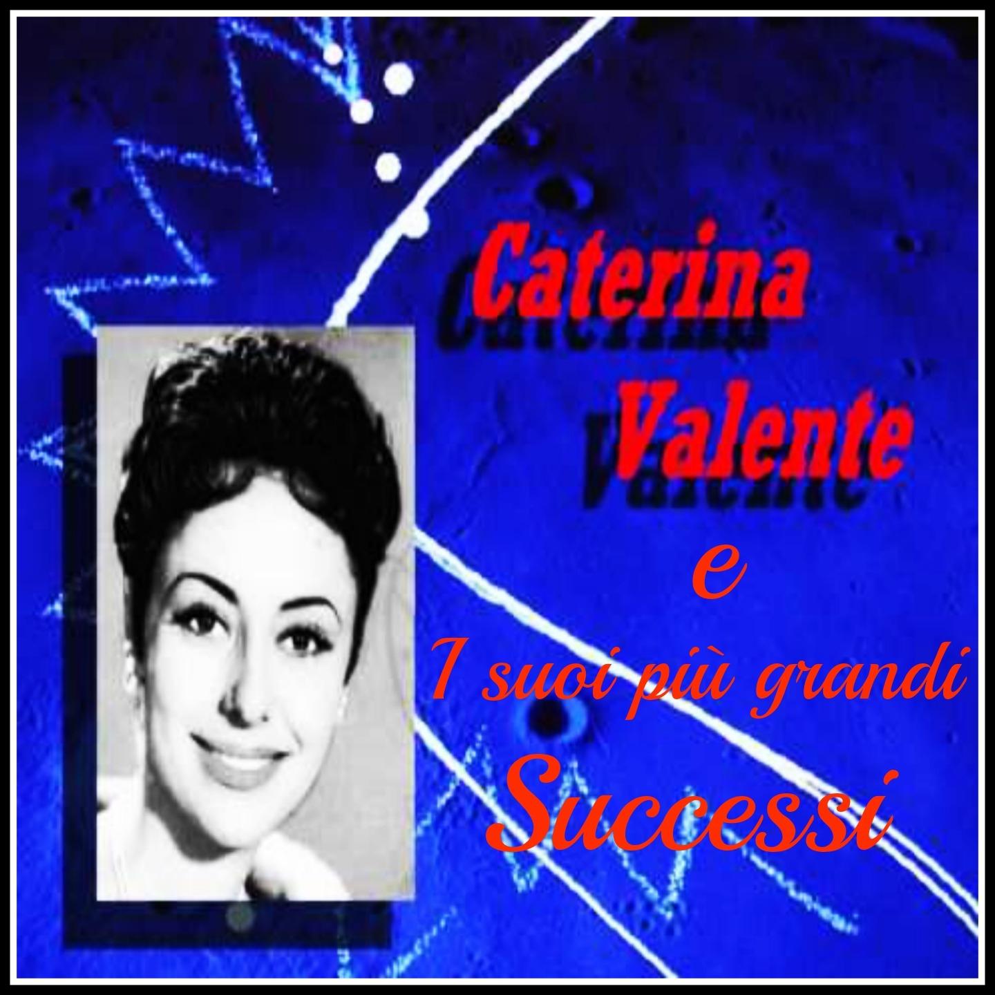 Постер альбома Caterina Valente e i suoi più grandi successi