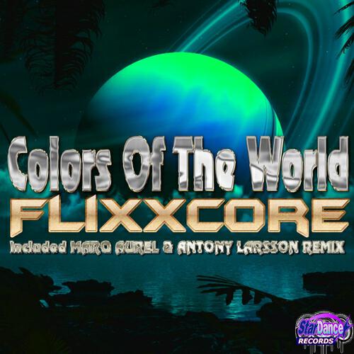 Flixxcore - Colors of the World (Club Mix)