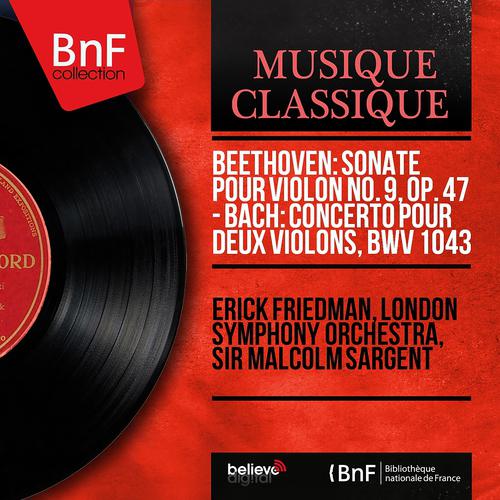 Постер альбома Beethoven: Sonate pour violon No. 9, Op. 47 - Bach: Concerto pour deux violons, BWV 1043 (Mono Version)