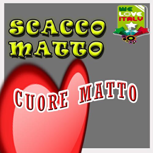 Scacco Matto - Cuore matto (Energy Mix)