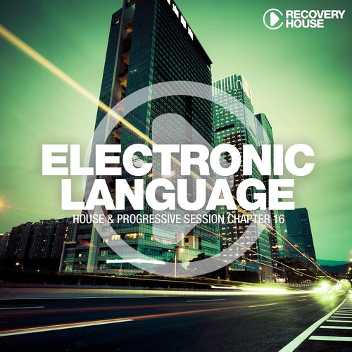 Постер альбома Electronic Language - House & Progressive Session Chapter 16