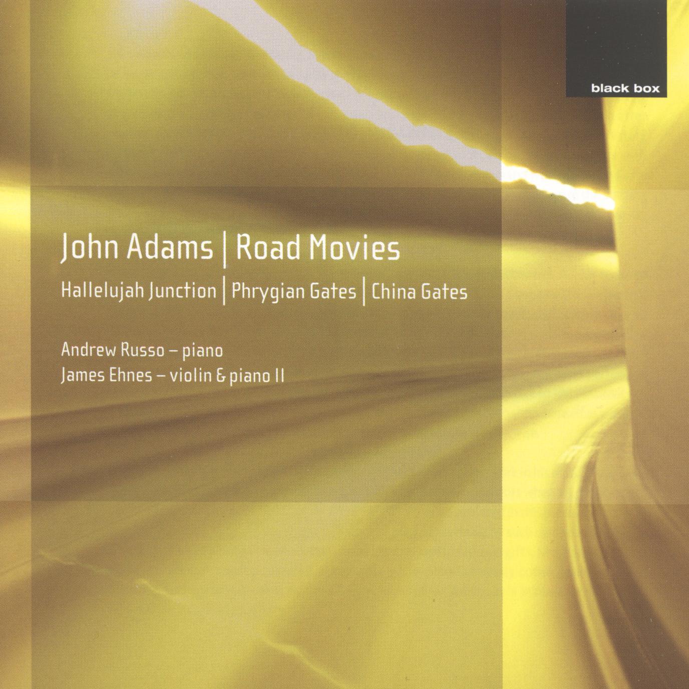 Постер альбома John Adams: Phrygian Gates; Hallelujah Junction; China Gates; Road Movies