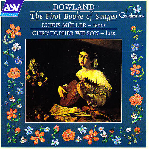 Rufus Muller - Dowland: First Booke of Songes, 1597 - 3. My thoughts are wing'd with hopes