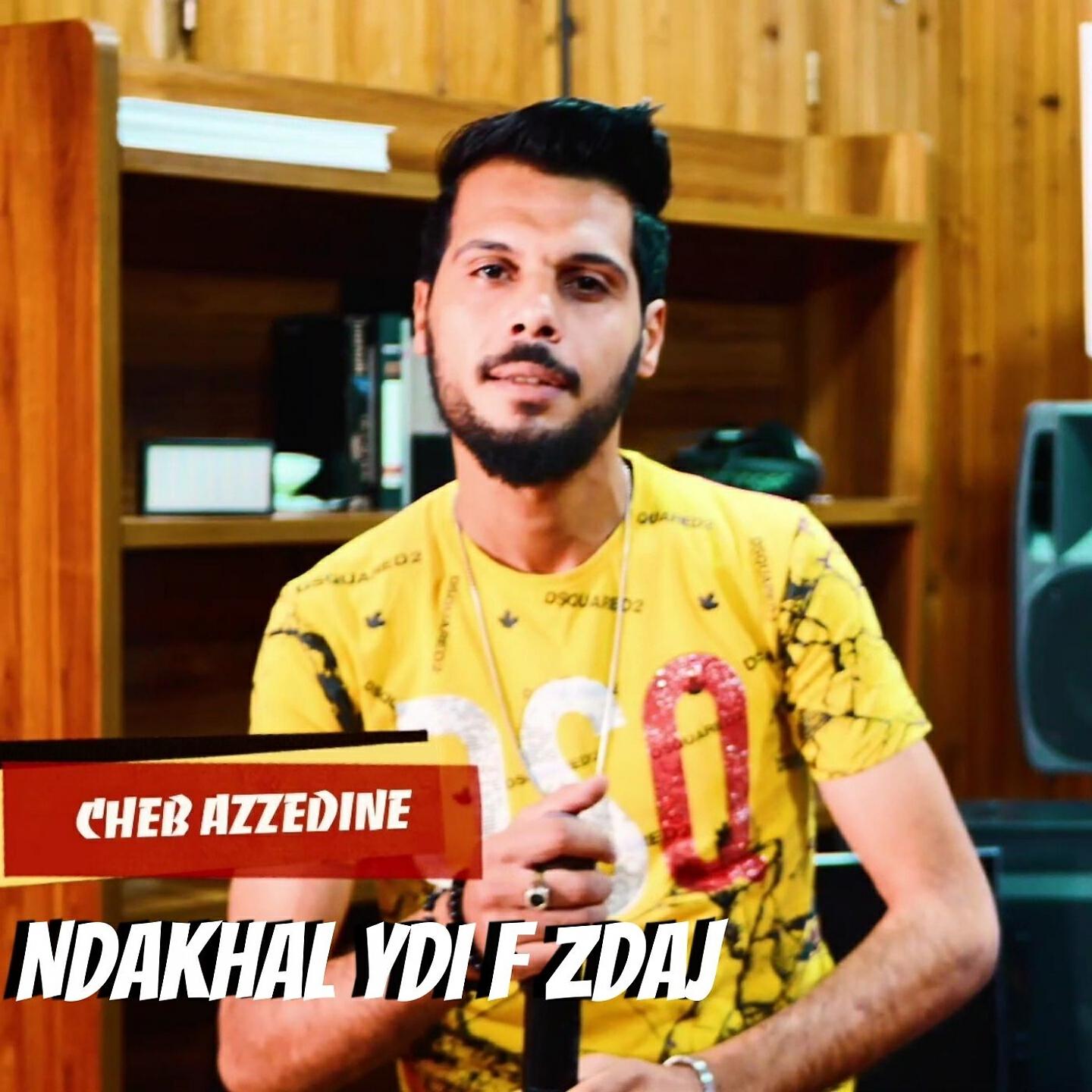 Cheb Azzedine - Ndakhal Ydi F Zdaj (Ndakhal Ydi F Zdaj)