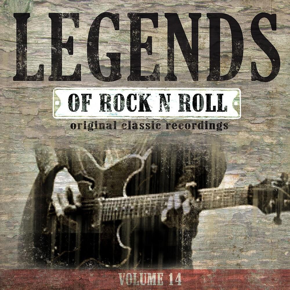 Постер альбома Legends of Rock n' Roll, Vol. 14 (Original Classic Recordings)