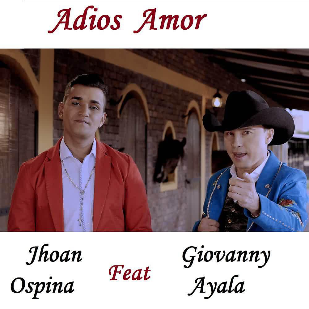 Jhoan Ospina - Adios Amor