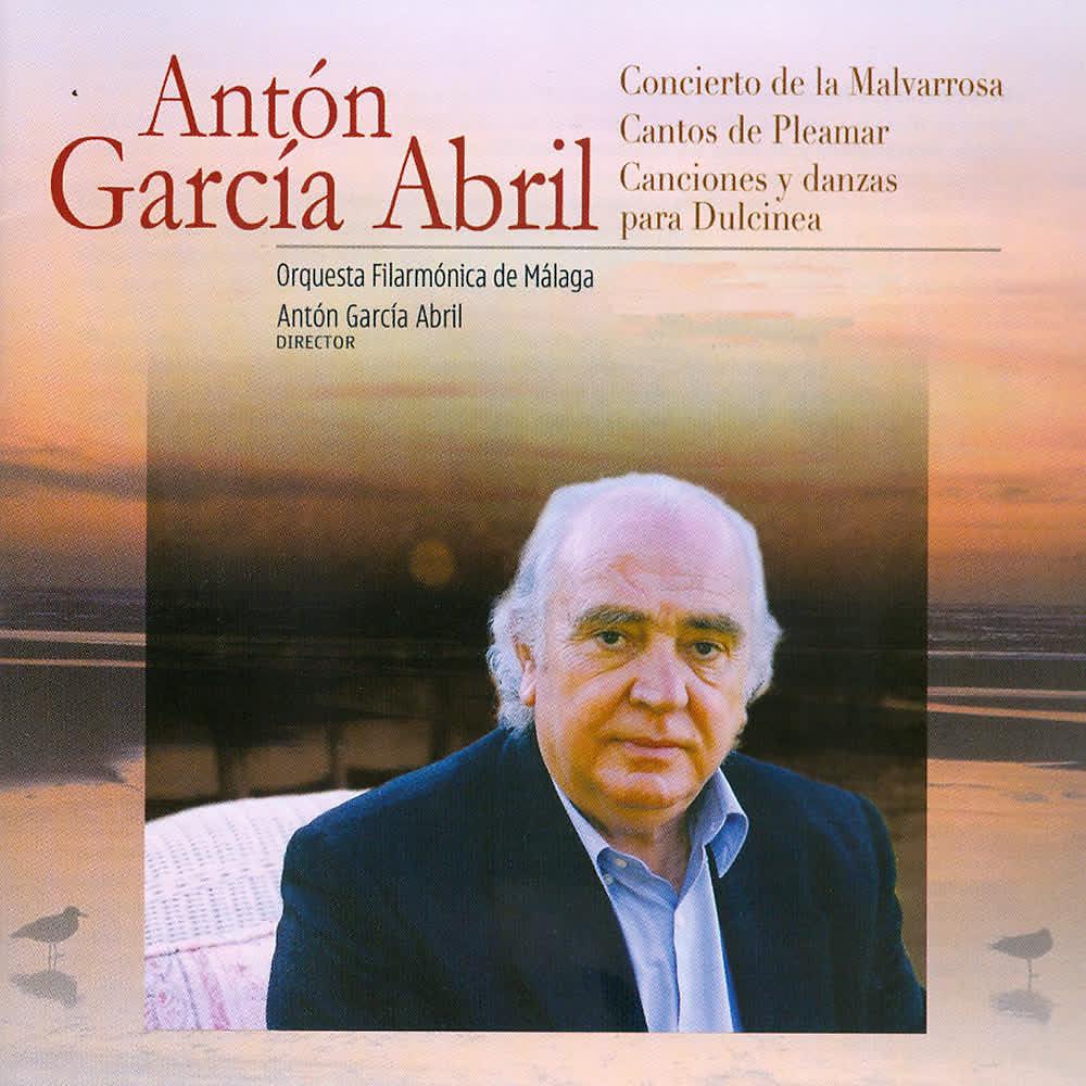 Постер альбома Antón García Abril: Concierto de la Malvarrosa - Cantos de Pleamar - Canciones y Danzas para Dulcinea