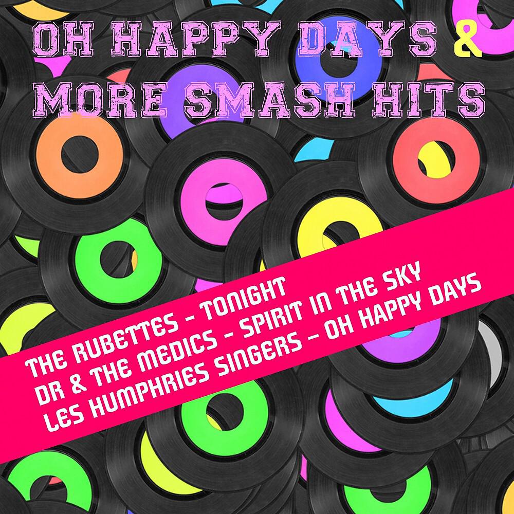 Постер альбома Oh Happy Days + More Smash Hits